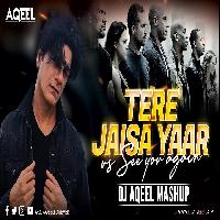 Tere Jaisa Yaar Vs See You Again (Mashup) - DJ Aqeel